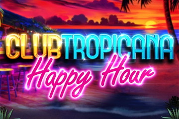 Club Tropicana - Happy Hour